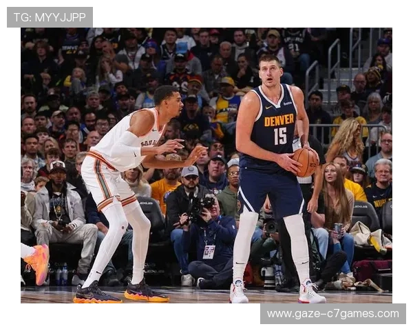 丹佛掘金新赛季全面解析球队核心阵容与夺冠潜力展望